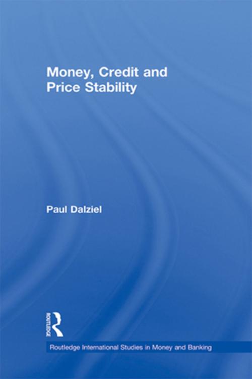 Cover of the book Money, Credit and Price Stability by Paul Dalziel, Taylor and Francis