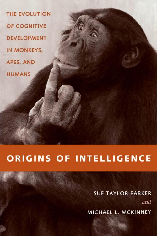 Cover of the book Origins of Intelligence by Sue Taylor Parker, Michael L. McKinney, Johns Hopkins University Press
