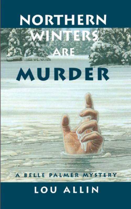 Cover of the book Northern Winters Are Murder by Lou Allin, Dundurn