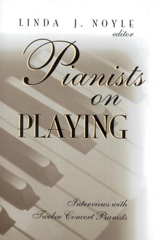 Cover of the book Pianists on Playing by Linda J. Noyle, Scarecrow Press