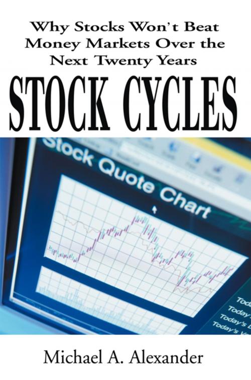 Cover of the book Stock Cycles by Michael A. Alexander, iUniverse