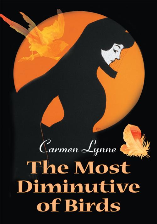 Cover of the book The Most Diminutive of Birds by Carmen Lynne, iUniverse
