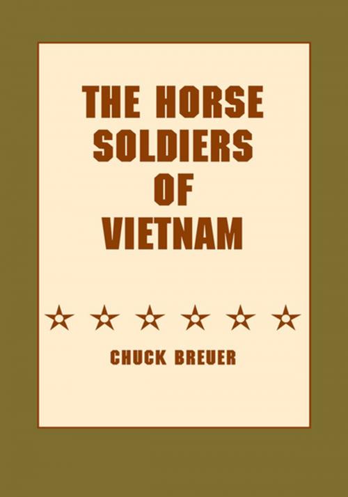 Cover of the book The Horse Soldiers of Vietnam by Chuck Breuer, Xlibris US