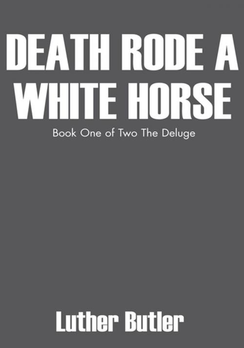 Cover of the book Death Rode a White Horse by Luther Butler, Xlibris US