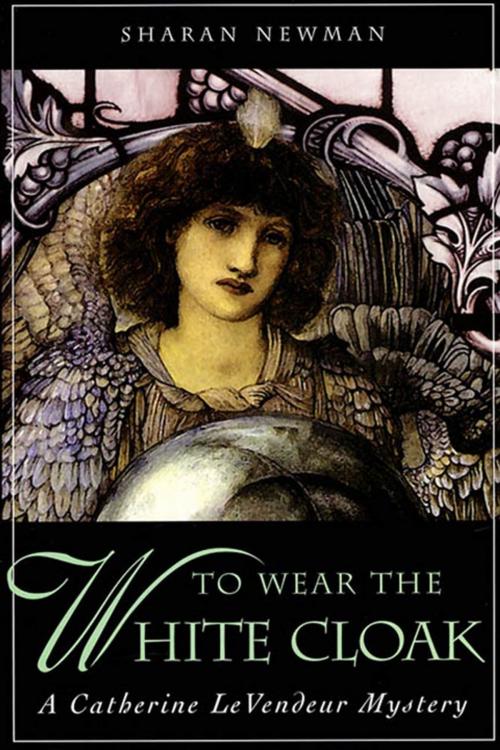 Cover of the book To Wear The White Cloak by Sharan Newman, Tom Doherty Associates