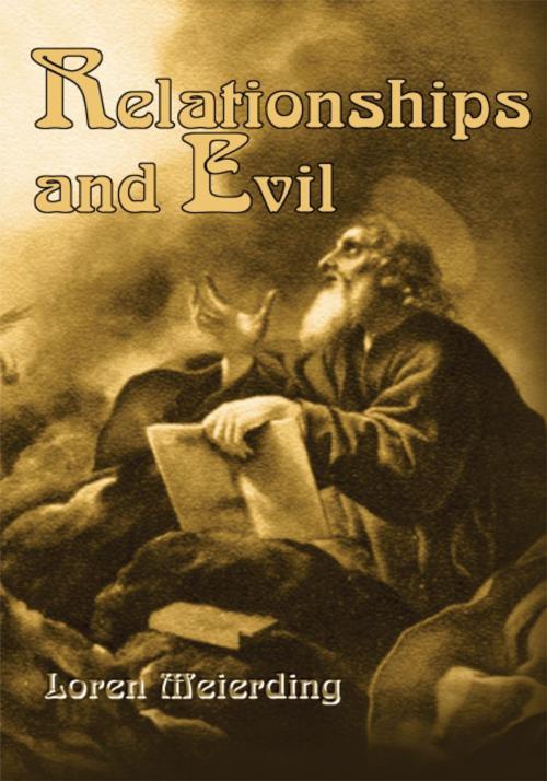 Cover of the book Relationships and Evil by Loren Meierding, iUniverse