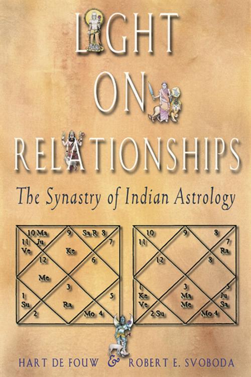 Cover of the book Light on Relationships: The Synastry of Indian Astrology by Defouw, Hart, Red Wheel Weiser