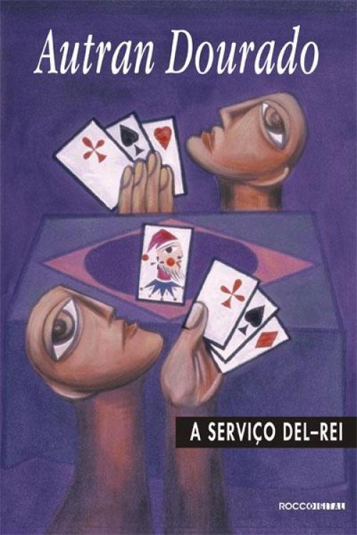 Cover of the book A serviço del-Rei by Autran Dourado, Rocco Digital