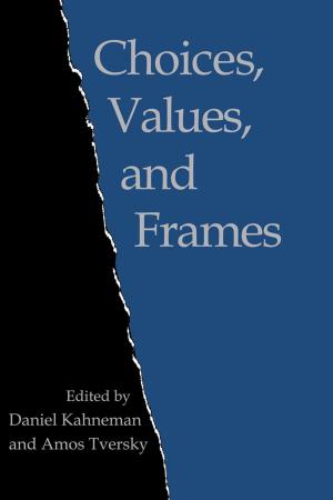 Cover of the book Choices, Values, and Frames by Professor William W. Hagen