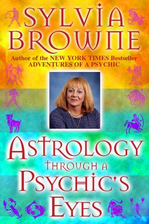 Cover of the book Astro Through a Phychic's Eyes by Kim Rosen