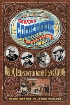 Cover of the book The All-American Cowboy Cookbook by Kathryn Mackel