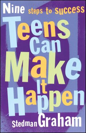 Cover of the book Teens Can Make It Happen by Reva Seth
