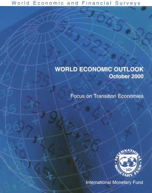 Cover of the book World Economic Outlook, October 2000: Focus on Transition Economies by Joshua Mr. Greene, Peter Mr. Isard
