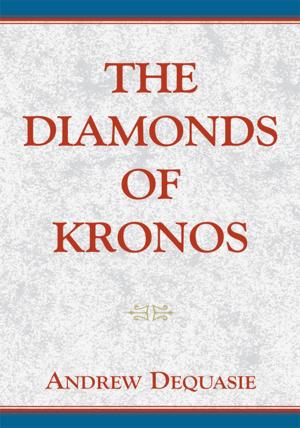 Cover of the book The Diamonds of Kronos by Frank R. Zate
