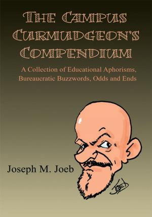 Cover of the book The Campus Curmudgeon's Compendium by Jim Farrell