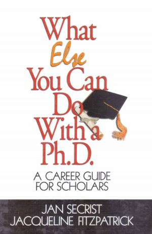 Cover of the book What Else You Can Do With a PH.D. by 