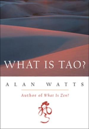 Cover of the book What Is Tao? by John Robbins