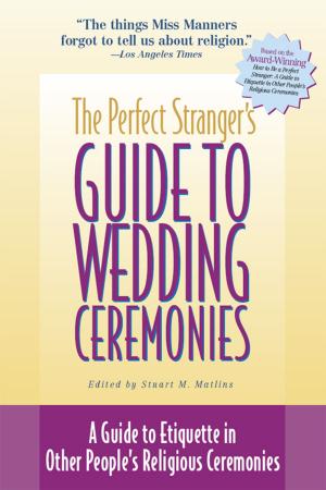 Cover of the book The Perfect Stranger's Guide to Wedding Ceremonies by Marcia Z. Nelson