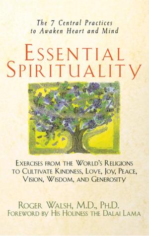 Cover of the book Essential Spirituality by Alexis Stewart, Jennifer Koppelman Hutt