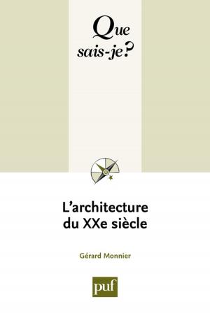 Cover of the book L'architecture du XXe siècle by François Dosse