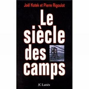 Cover of the book Le siècle des camps by Sylvie Brunel