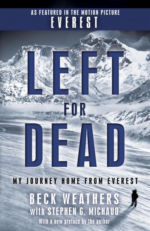 Cover of the book Left for Dead by Beck Weathers, Stephen G. Michaud, Random House Publishing Group