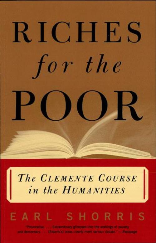 Cover of the book Riches for the Poor: The Clemente Course in the Humanities by Earl Shorris, W. W. Norton & Company