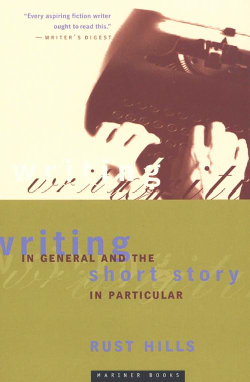 Cover of the book Writing in General and the Short Story in Particular by Rust Hills, Houghton Mifflin Harcourt