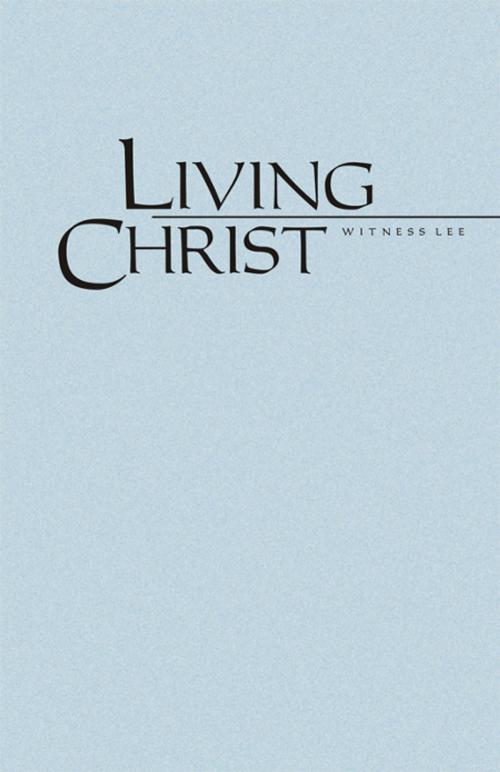 Cover of the book Living Christ by Witness Lee, Living Stream Ministry