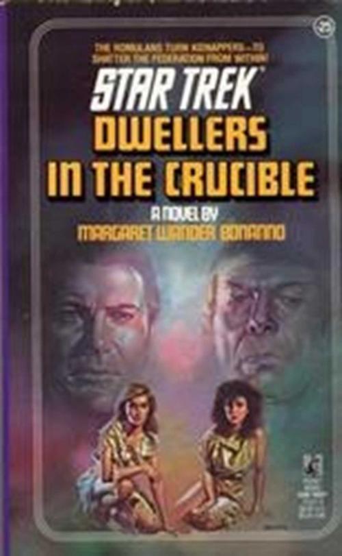 Cover of the book Dwellers in the Crucible by Margaret Wander Bonanno, Pocket Books/Star Trek