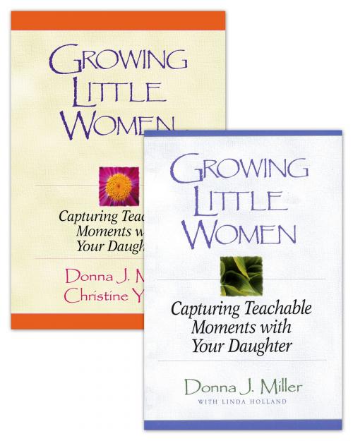 Cover of the book Growing Little Women/Growing Little Women for Younger Girls Set by Donna J. Miller, Christine Yount, Linda Holland, Moody Publishers