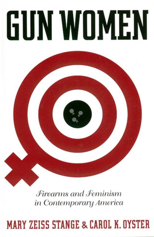 Cover of the book Gun Women by Mary Zeiss Stange, Carol K. Oyster, NYU Press