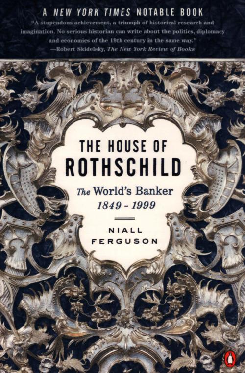 Cover of the book The House of Rothschild by Niall Ferguson, Penguin Publishing Group
