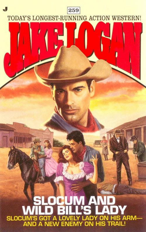 Cover of the book Slocum 259: Slocum and Wild Bill's Lady by Jake Logan, Penguin Publishing Group