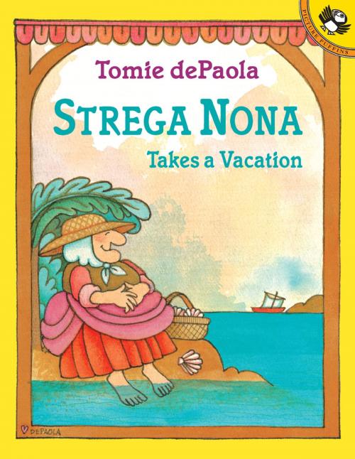 Cover of the book Strega Nona Takes a Vacation by Tomie dePaola, Penguin Young Readers Group