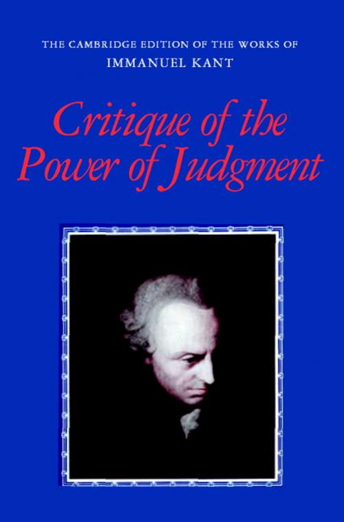 Cover of the book Critique of the Power of Judgment by Immanuel Kant, Professor Paul Guyer, Cambridge University Press
