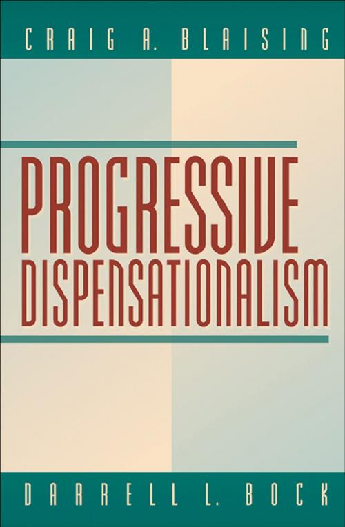 Cover of the book Progressive Dispensationalism by Craig A. Blaising, Darrell L. Bock, Baker Publishing Group