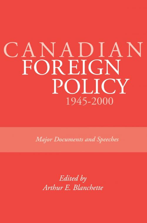 Cover of the book Canadian Foreign Policy: 1945-2000 by Arthur E. Blanchette, Dundurn