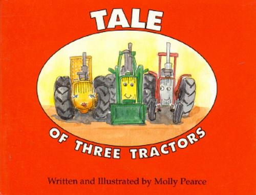 Cover of the book Tale of Three Tractors by Molly Pearce, Roberts Rinehart