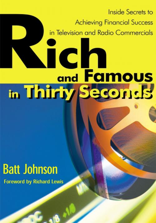 Cover of the book Rich and Famous in Thirty Seconds by Batt Johnson, iUniverse