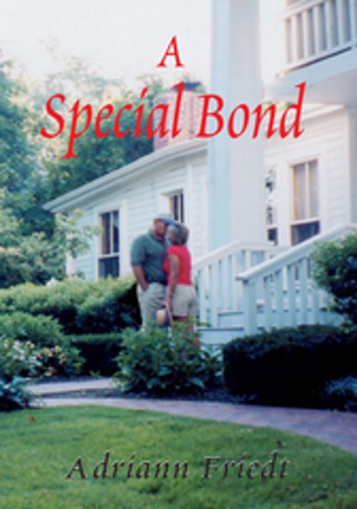Cover of the book A Special Bond by Adriann Friedt, Xlibris US