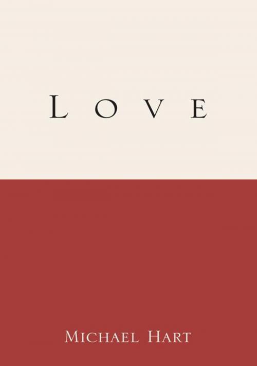 Cover of the book Love by Michael Hart, Xlibris US
