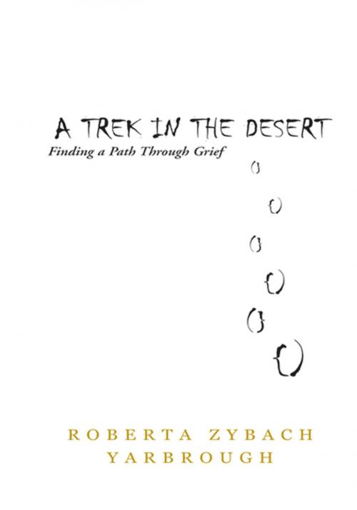 Cover of the book A Trek in the Desert by Roberta Zybach Yarbrough, Xlibris US