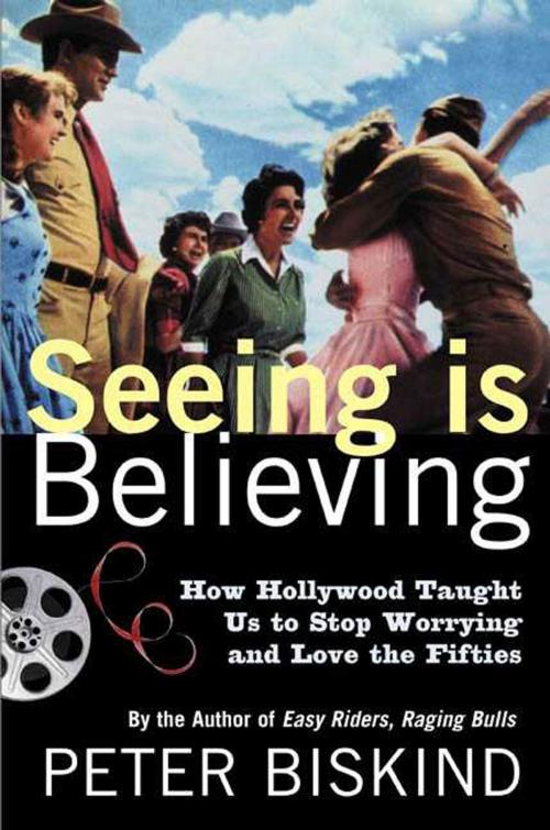 Cover of the book Seeing Is Believing by Peter Biskind, Henry Holt and Co.