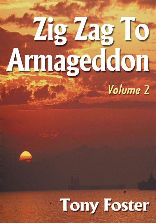 Cover of the book Zig Zag to Armageddon by Tony Foster, iUniverse