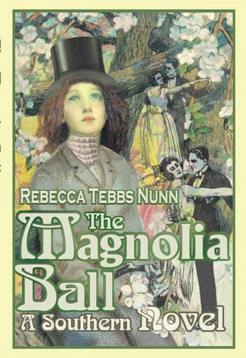 Cover of the book The Magnolia Ball by Rebecca T. Nunn, iUniverse