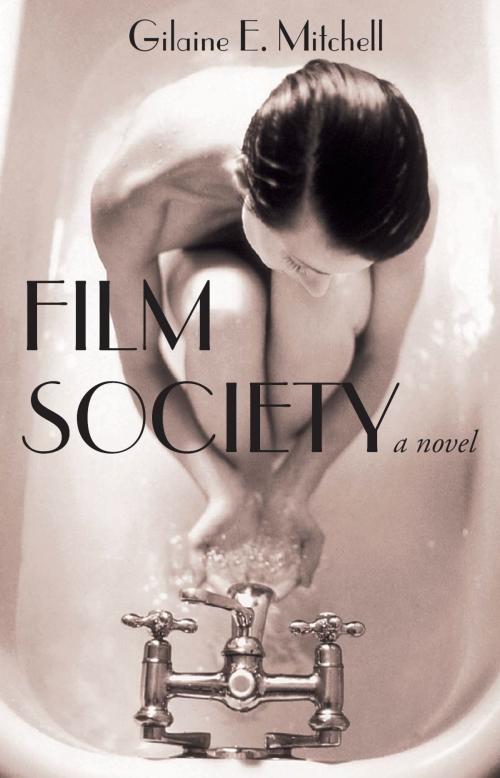 Cover of the book Film Society by Gilaine E. Mitchell, Dundurn