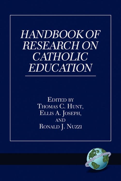 Cover of the book Handbook of Research on Catholic Education by Thomas C. Hunt, Ellis A. Joseph, Ronald J. Nuzzi, Information Age Publishing