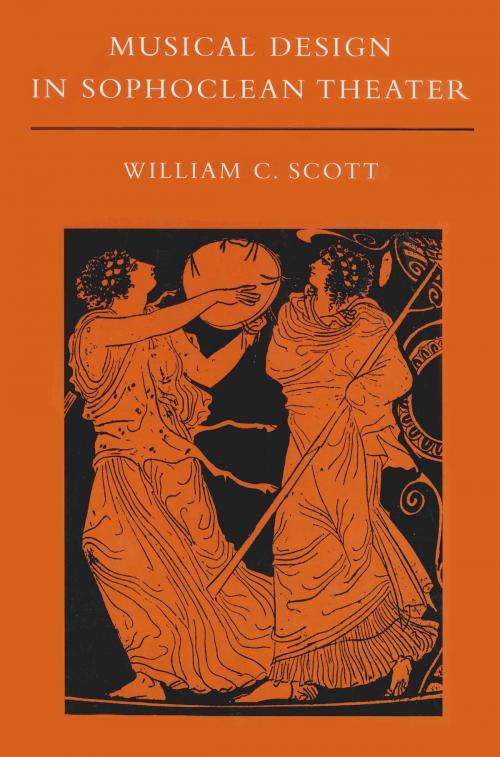 Cover of the book Musical Design in Sophoclean Theater by William C. Scott, Dartmouth College Press