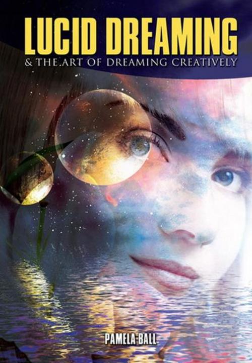 Cover of the book Lucid Dreaming by Pamela Ball, Arcturus Publishing